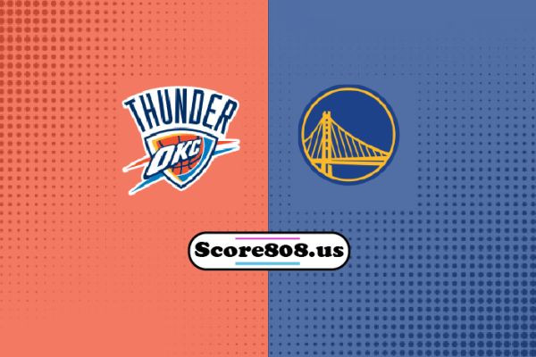 Thunder vs Warriors | score808
