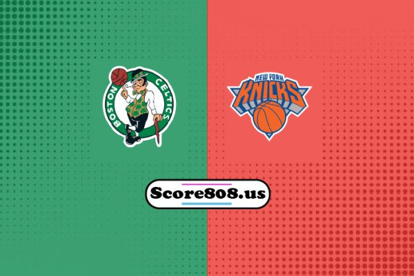 Celtics vs Knicks