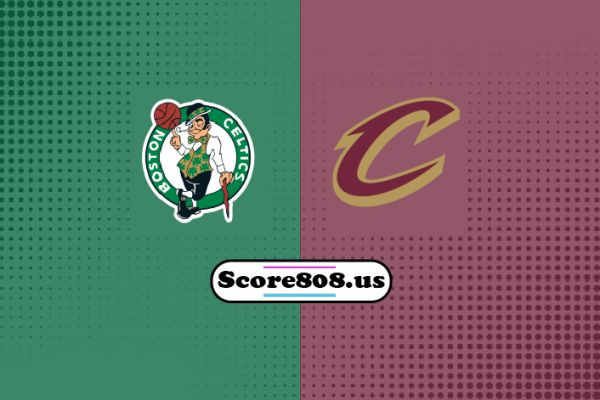 Boston Celtics vs Cleveland Cavaliers