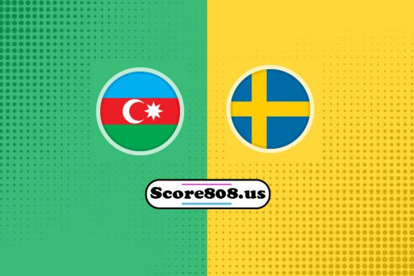 Sweden vs Azerbaijan