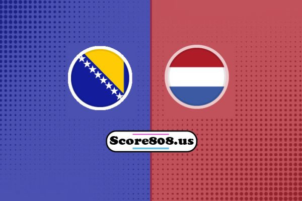 Bosnia and Herzegovina vs Netherlands