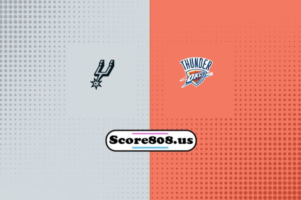 San Antonio Spurs vs  Oklahoma City Thunder