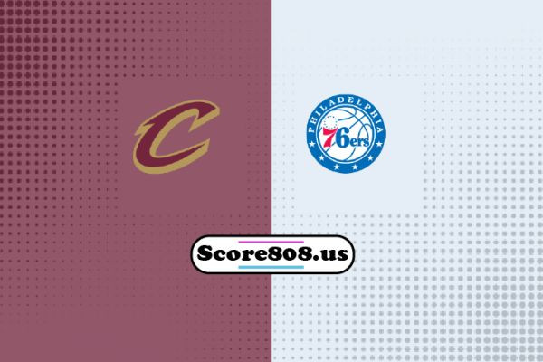 Philadelphia 76ers vs Cleveland Cavaliers