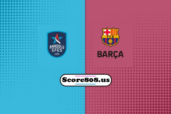 Barcelona vs Anadolu Efes