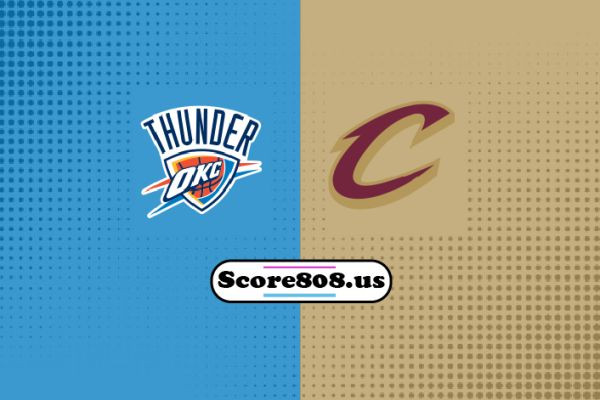 Oklahoma City Thunder vs Cleveland Cavaliers