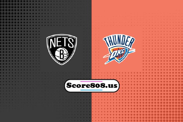 Oklahoma City Thunder vs Brooklyn Nets