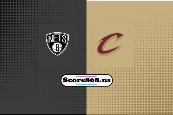 Brooklyn Nets vs Cleveland Cavaliers