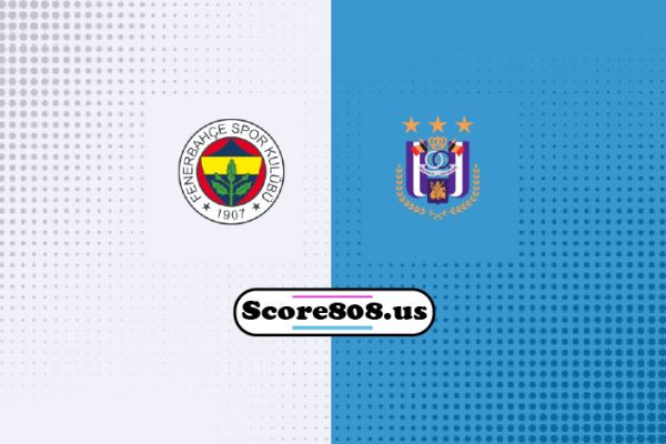 Anderlecht vs Fenerbahçe