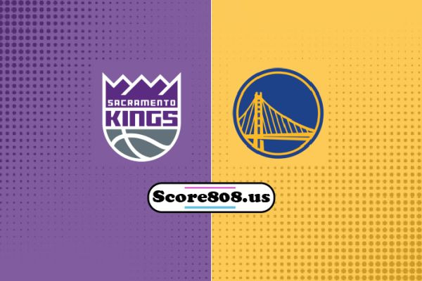 Sacramento Kings vs Golden State Warriors