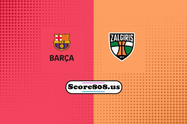 Barcelona vs Zalgiris Kaunas