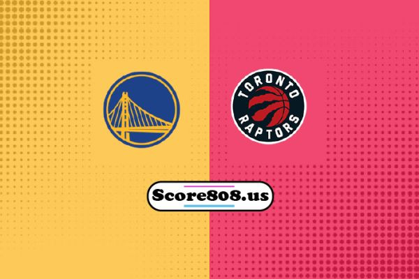 Toronto Raptors vs Golden State Warriors