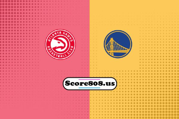 Atlanta Hawks vs Golden State Warriors
