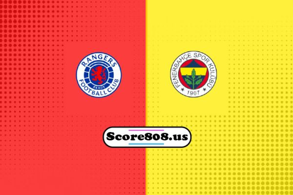 Rangers vs Fenerbahce