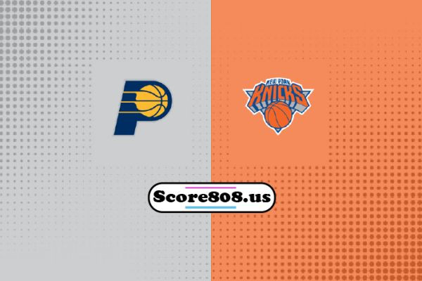 Indiana Pacers vs New York Knicks