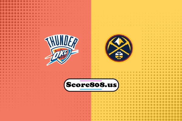 Oklahoma City Thunder vs Denver Nuggets