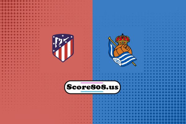 Atletico Madrid vs Real Sociedad