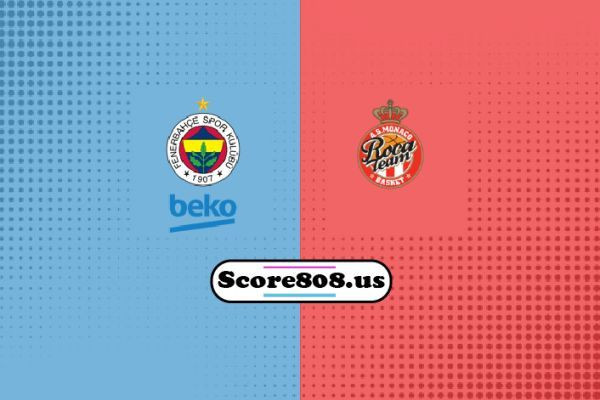 Monaco vs Fenerbahce