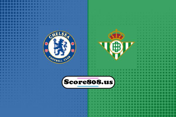 Real Betis vs Chelsea