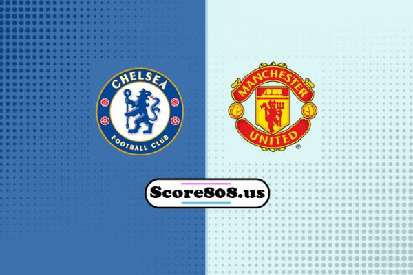 Chelsea vs Manchester United