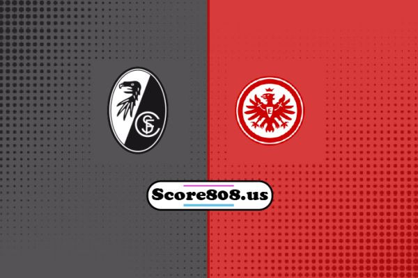 Freiburg  vs Eintracht Frankfurt